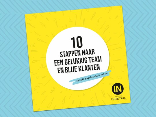 Gratis werkboekje: In tien stappen naar een gelukkig team en blije klanten